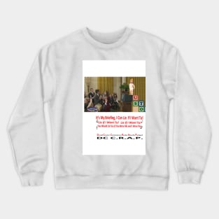 It's My Briefing, I Can Lie If I Want To Crewneck Sweatshirt